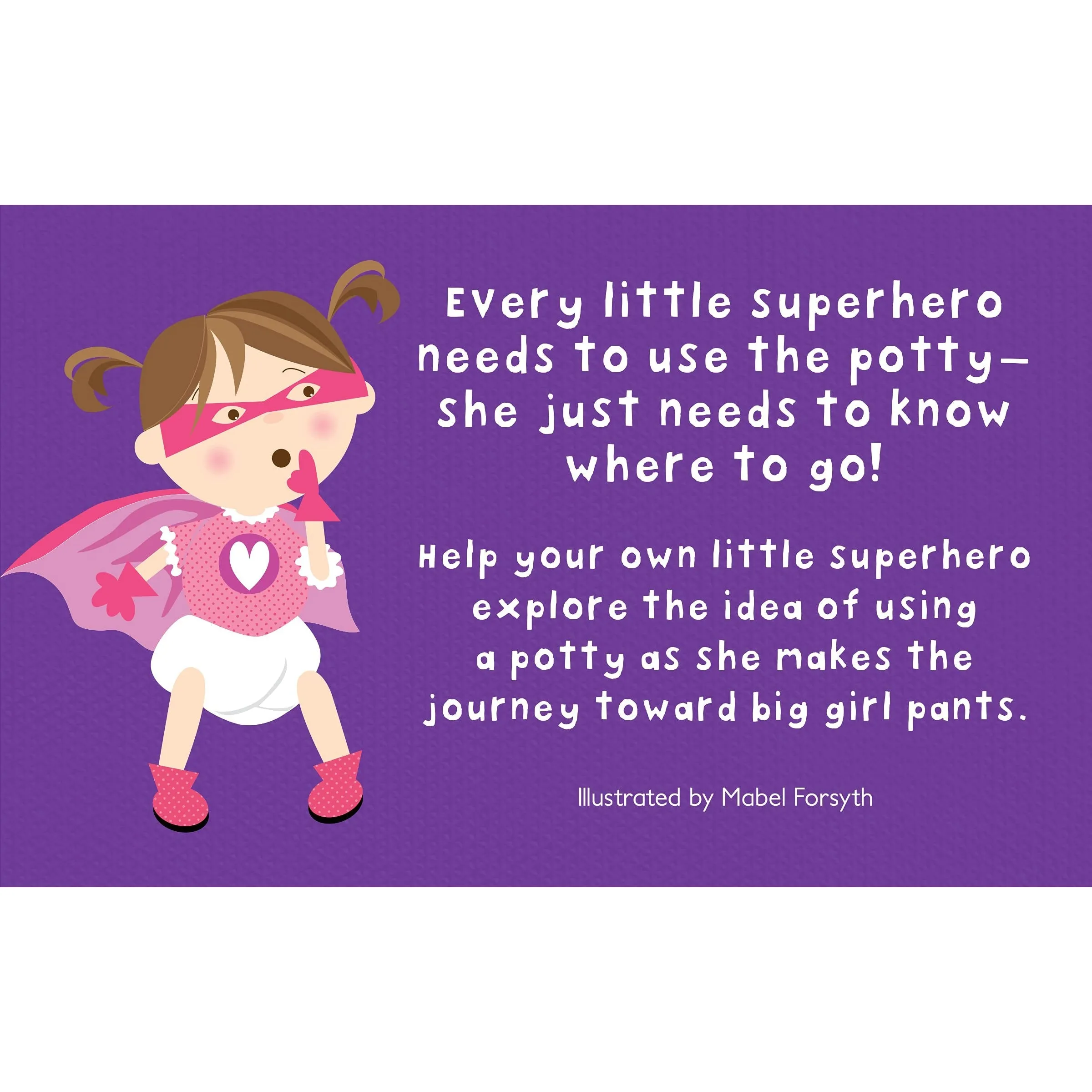 Parragon Books: Potty Superhero: Get Ready For Big Girl Pants! Children's Potty Training Board Book
