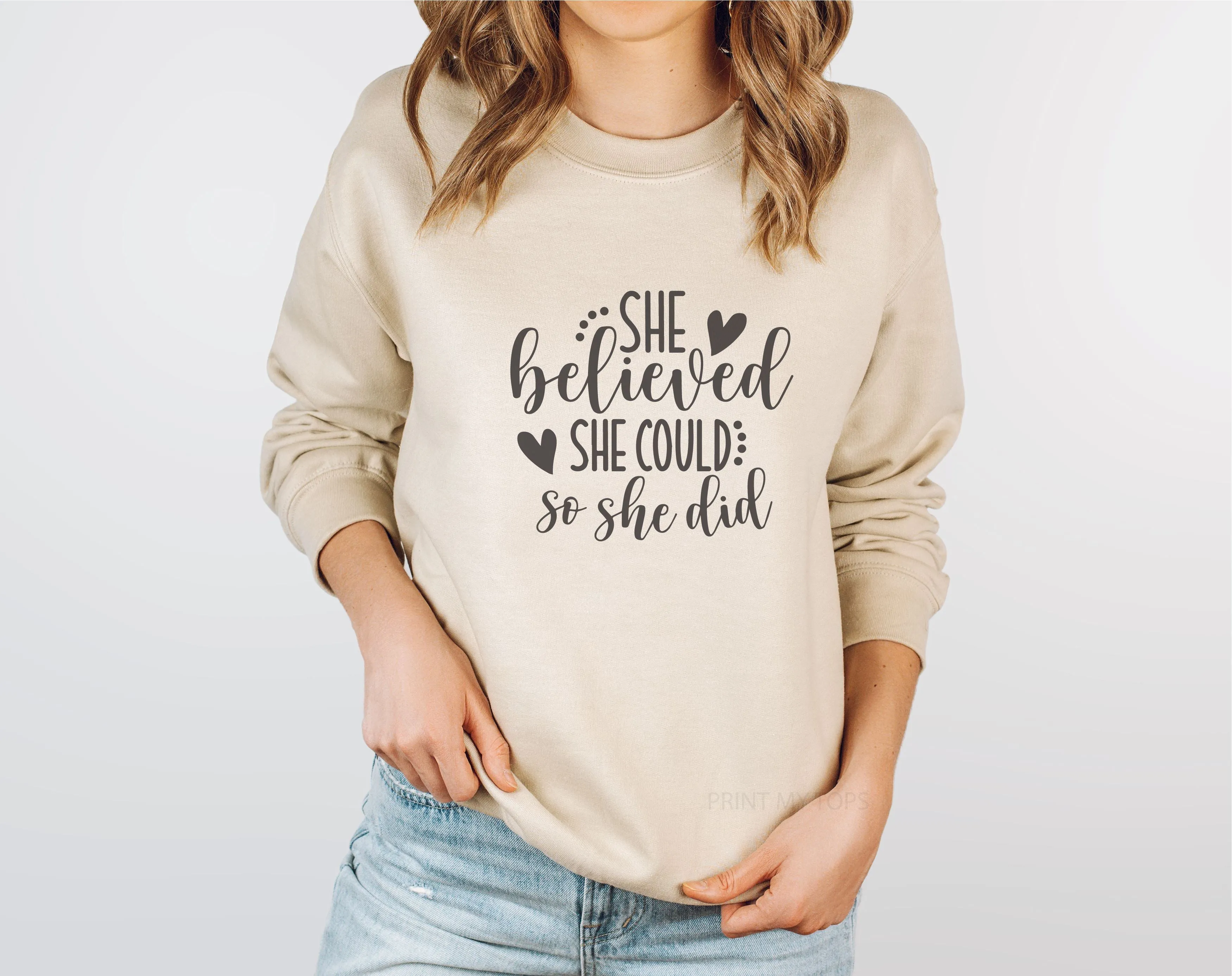 She believed she could so she did white Sweatshirt
